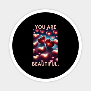 You Are Beautiful Magnet